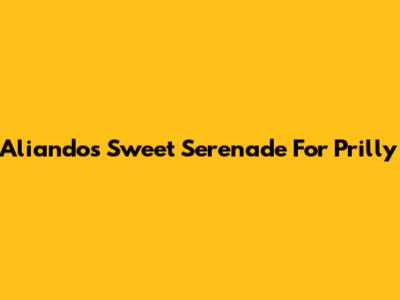 Aliando's Sweet Serenade For Prilly