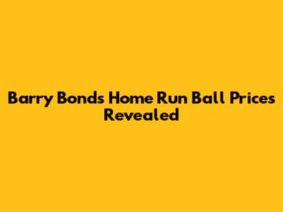Barry Bonds' Home Run Ball Prices Revealed