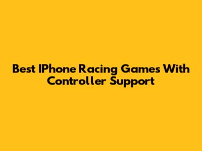 Best IPhone Racing Games With Controller Support