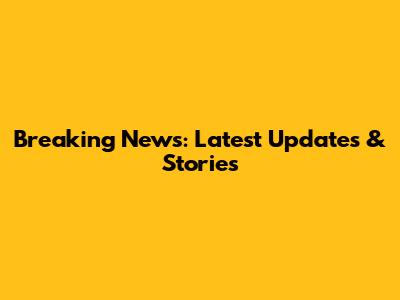 Breaking News: Latest Updates & Stories