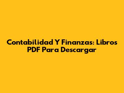 Contabilidad Y Finanzas: Libros PDF Para Descargar