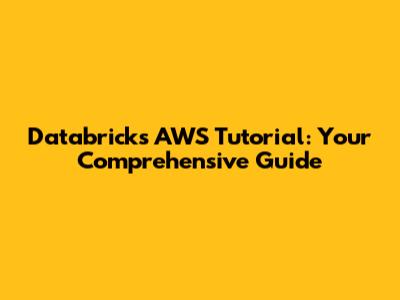 Databricks AWS Tutorial: Your Comprehensive Guide