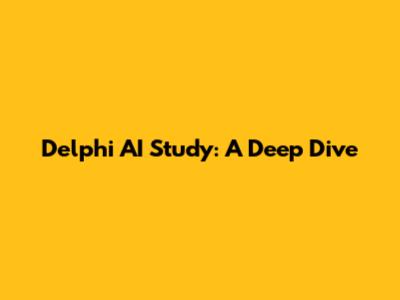 Delphi AI Study: A Deep Dive