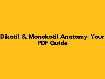 Dikotil & Monokotil Anatomy: Your PDF Guide