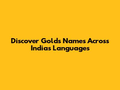 Discover Gold's Names Across India's Languages