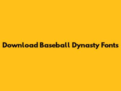 Download Baseball Dynasty Fonts