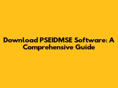 Download PSEIDMSE Software: A Comprehensive Guide
