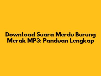 Download Suara Merdu Burung Merak MP3: Panduan Lengkap