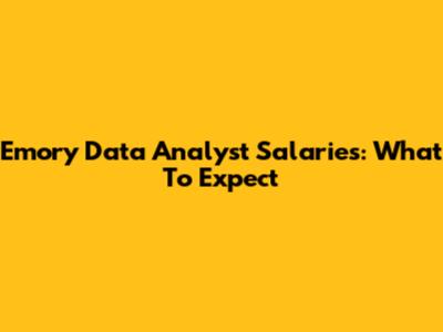 Emory Data Analyst Salaries: What To Expect