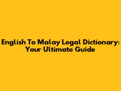 English To Malay Legal Dictionary: Your Ultimate Guide