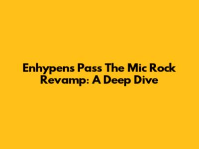 Enhypen's 'Pass The Mic' Rock Revamp: A Deep Dive