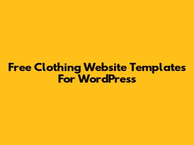 Free Clothing Website Templates For WordPress