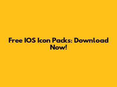 Free IOS Icon Packs: Download Now!