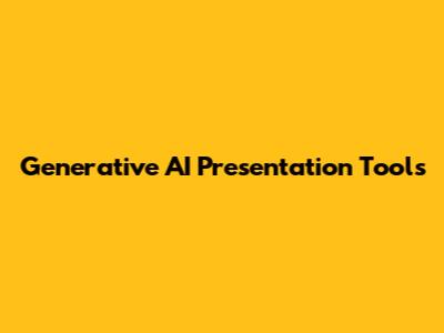 Generative AI Presentation Tools