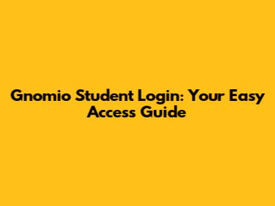 Gnomio Student Login: Your Easy Access Guide