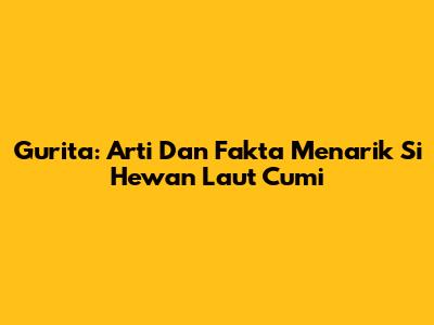 Gurita: Arti Dan Fakta Menarik Si Hewan Laut Cumi