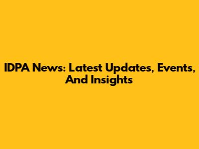 IDPA News: Latest Updates, Events, And Insights