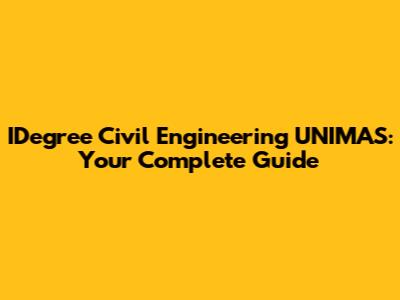 IDegree Civil Engineering UNIMAS: Your Complete Guide