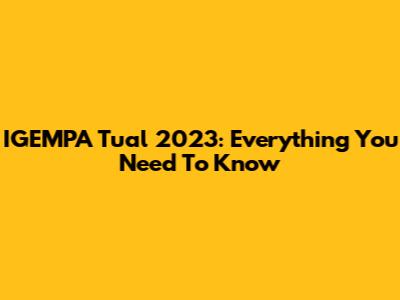 IGEMPA Tual 2023: Everything You Need To Know