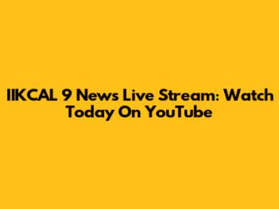 IIKCAL 9 News Live Stream: Watch Today On YouTube