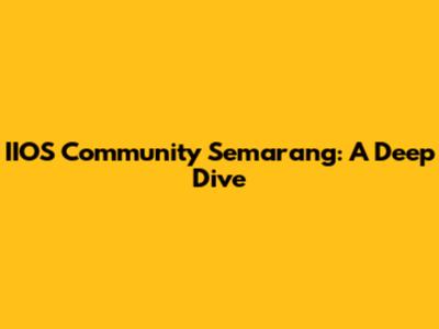 IIOS Community Semarang: A Deep Dive