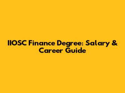 IIOSC Finance Degree: Salary & Career Guide