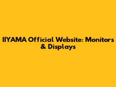 IIYAMA Official Website: Monitors & Displays