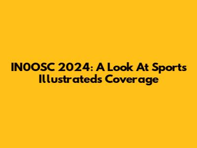IN0OSC 2024: A Look At Sports Illustrated's Coverage