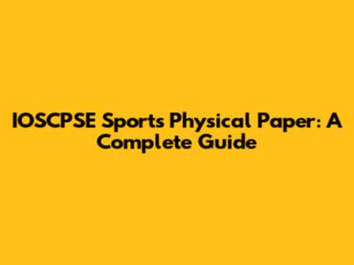 IOSCPSE Sports Physical Paper: A Complete Guide