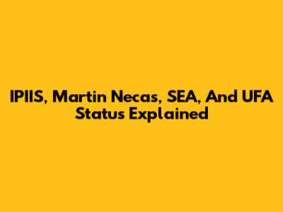 IPIIS, Martin Necas, SEA, And UFA Status Explained