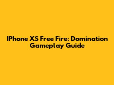 IPhone XS Free Fire: Domination Gameplay Guide