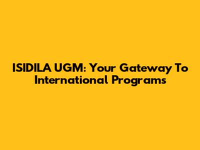 ISIDILA UGM: Your Gateway To International Programs