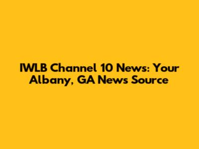 IWLB Channel 10 News: Your Albany, GA News Source