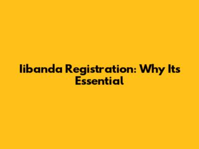 Iibanda Registration: Why It's Essential