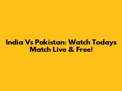 India Vs Pakistan: Watch Today's Match Live & Free!