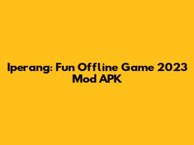 Iperang: Fun Offline Game 2023 Mod APK