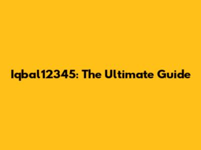 Iqbal12345: The Ultimate Guide