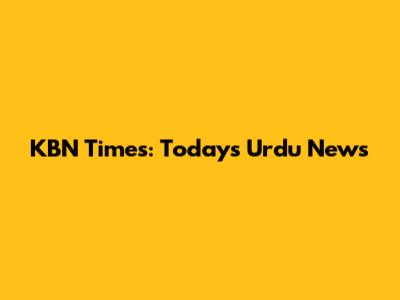 KBN Times: Today's Urdu News