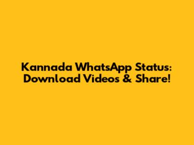Kannada WhatsApp Status: Download Videos & Share!