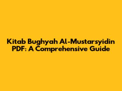 Kitab Bughyah Al-Mustarsyidin PDF: A Comprehensive Guide