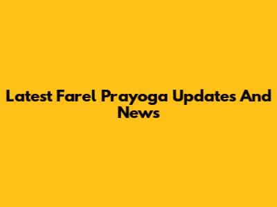Latest Farel Prayoga Updates And News