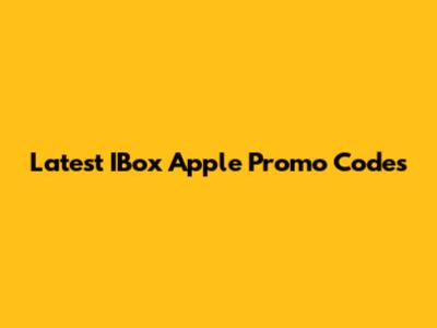 Latest IBox Apple Promo Codes