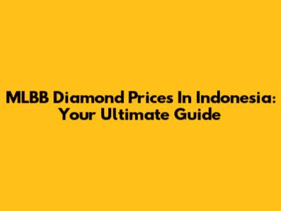 MLBB Diamond Prices In Indonesia: Your Ultimate Guide