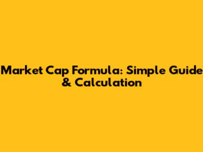 Market Cap Formula: Simple Guide & Calculation