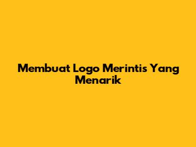 Membuat Logo Merintis Yang Menarik