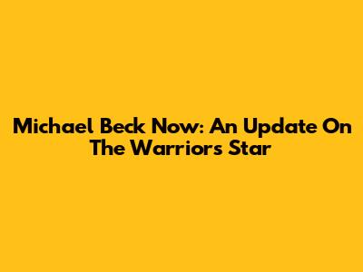 Michael Beck Now: An Update On The 'Warriors' Star