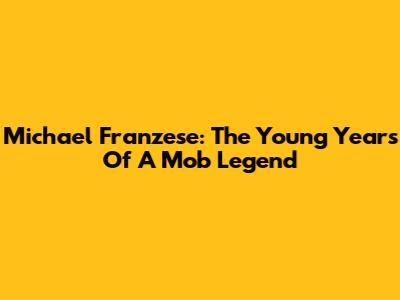 Michael Franzese: The Young Years Of A Mob Legend