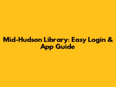 Mid-Hudson Library: Easy Login & App Guide
