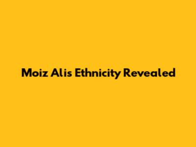 Moiz Ali's Ethnicity Revealed