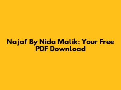 Najaf By Nida Malik: Your Free PDF Download